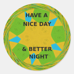 Circulair ontwerp "Fijne dag en betere nacht" Ronde Sticker