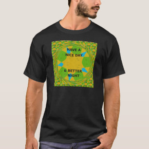Circulair ontwerp "Fijne dag en betere nacht" T-shirt