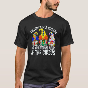 Circus gnomen in clown kostuum voor mannen Sarcasm T-shirt