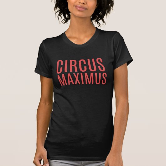 Circus Maximus Grappig Trending shirt (Voorkant)