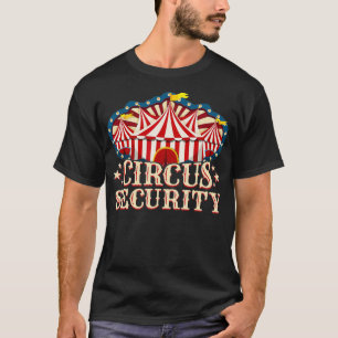 Circus PartyCircus s Circus Security T-shirt