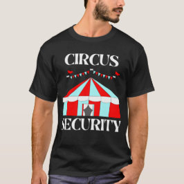 Circus Security Halloween Fun T-Shirt