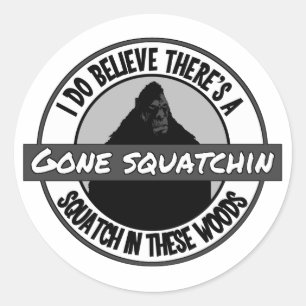 Cirkel - Gone Squatchin' - Verpletteren in deze Bo Ronde Sticker