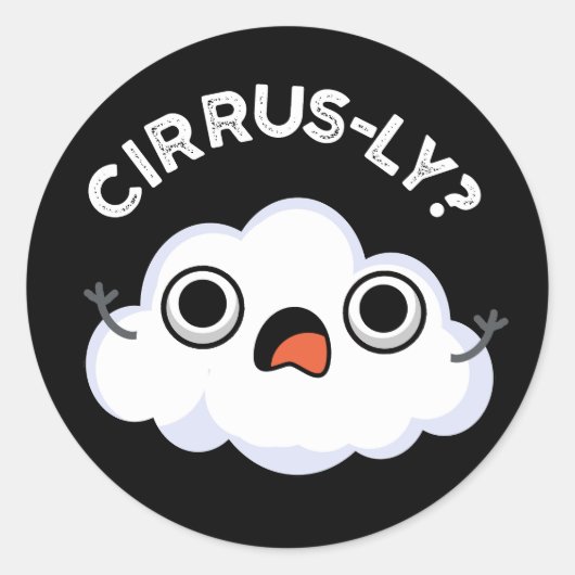 Cirrusly Funny Weather Cloud Pun Dark BG Ronde Sticker (Voorkant)