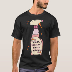 Citaat Je Kunt Ableisme Niet Bleken Grappig Ontwer T-shirt