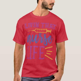 Citaat Livinhat Nurse Life vriend T-shirt