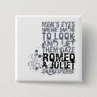 Citaat Mannen Romeo & Juliet Vierkante Button 5,1 Cm