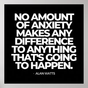 Citaat over angst van Alan Watts Poster
