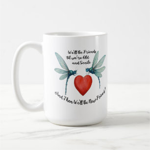 Citaat over libellen vriendschap grappig BFF oud s Koffiemok