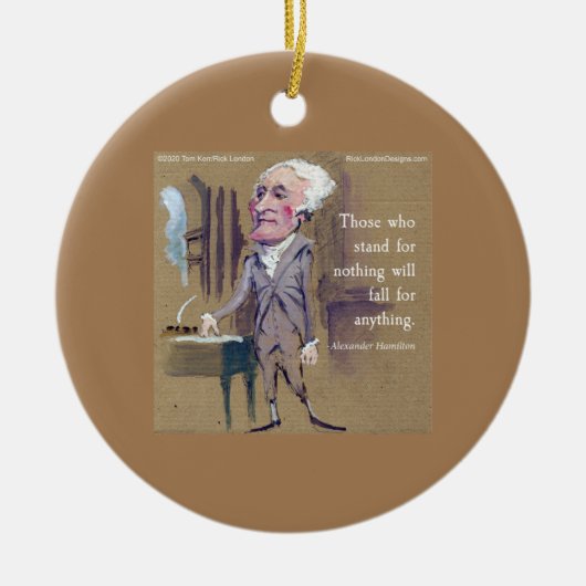 Citaat van Alexander Hamilton "Stand for Iets" Keramisch Ornament (Voorkant)