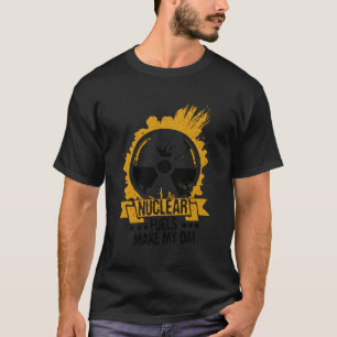 Citaat van een nucleair ingenieur voor nucleair Pl T-shirt