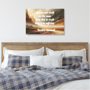 Citaat van Teddy Roosevelt - Afwezigheid van een g Canvas Afdruk