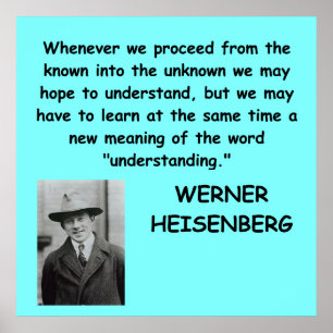 citaat van Werner Heisenberg Poster