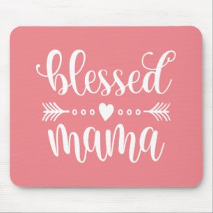 Citaat voor "Blessed Mama Moederdag"   Mousepad Muismat