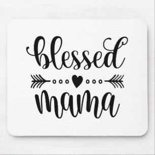 Citaat voor "Blessed Mama Moederdag"   Mousepad Muismat