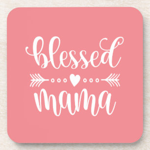 Citaat voor "Blessed Mama Moederdag"   ONDERZETTER