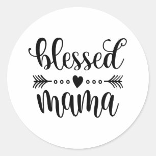 Citaat voor "Blessed Mama Moederdag"   STICKER