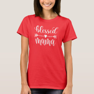 Citaat voor "Blessed Mama Moederdag"   T-Shirt