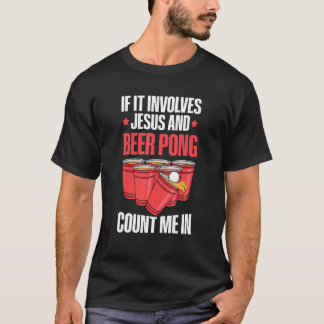 Citaat voor een bierpongspel voor studentenfeestje t-shirt
