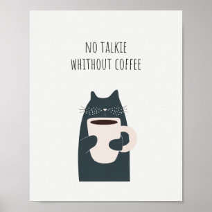 Citaat zonder koffie geen gepraat poster