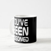 Citation amusante Poison Mug : Tu as été empoisonn (Devant gauche)