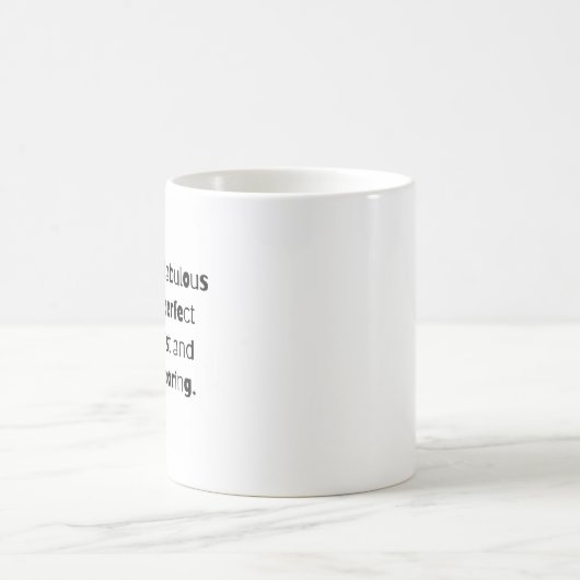 Citation de Mug de café drôle et fabuleuse (Centre)
