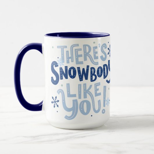 Citation de Noël Mug - Il y a Snowbody Like You (Gauche)