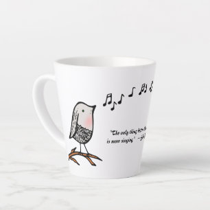 Citation d'oiseau chantante Latte Mug