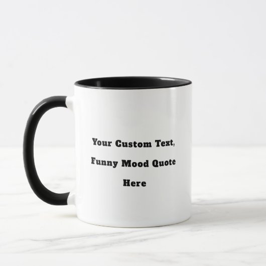 Citation Drôle Mood Café Mug - Créez votre propre (Gauche)