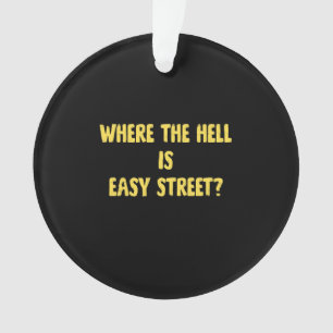 Citation drôle Where is Easy Street