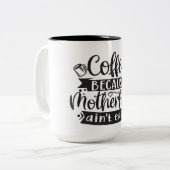 Citation du café et de la maternité Mug (Devant gauche)