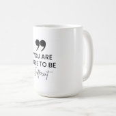 Citation inspirante Mug de café (Devant droit)