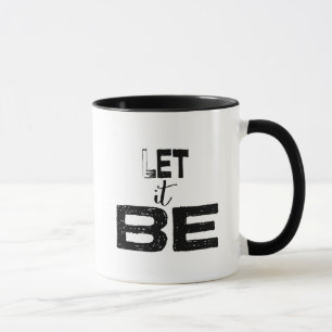Citation Laissez-Le Être Du Café Mug