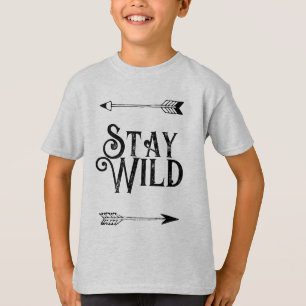 Citation motivationnelle rester sauvage T-shirt