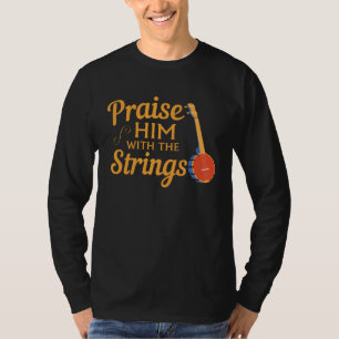 Citeer Banjo Speler Prijs Hem Met De Snaren T-shirt