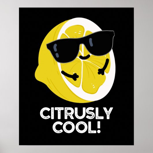 Citrusly Cool Grappige Citrus Pun Dark BG Poster (Voorkant)