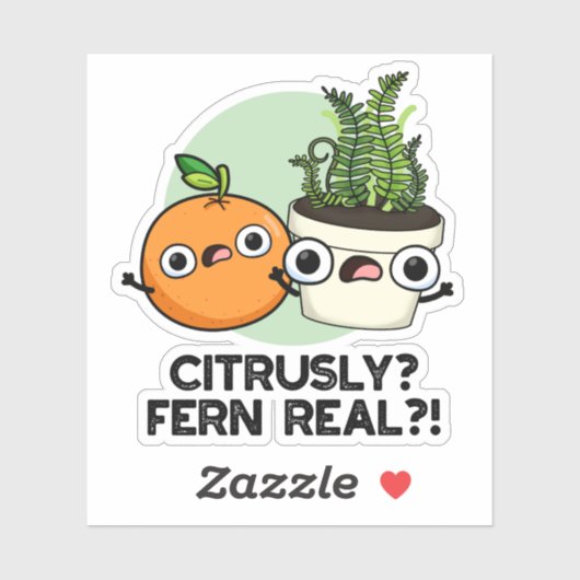 Citrusly Fern Real Funny Citrus Plant Pun Sticker (Vel)
