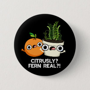 Citrusly Fern Real Funny Fruit Plant Pun Dark BG Ronde Button 5,7 Cm