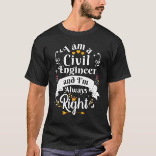 Civiele ingenieur altijd Juiste Vrouwen Mechanisch T-shirt