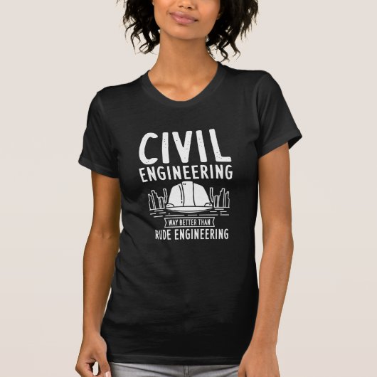 Civiele techniek, beter dan Rude Engineering T-shirt (Voorkant)