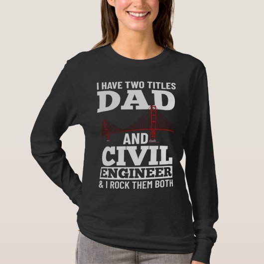 Civil Engineer Bridge Builder Engineering Student T-shirt (Voorkant)