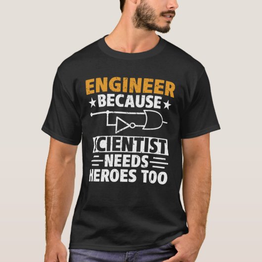 Civil Engineer Scientist Needs Heroes Too Civil En T-shirt (Voorkant)