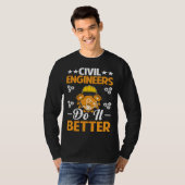 Civil Engineers Do It Better Board Professional En T-shirt (Voorkant volledig)