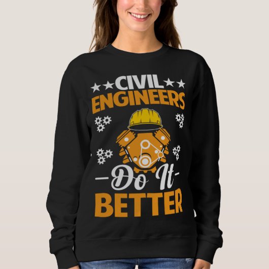 Civil Engineers Do It Better Board Professional En Trui (Voorkant)