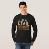 Civil Engineers I m A Crazy Civil Engineering T-shirt (Voorkant volledig)