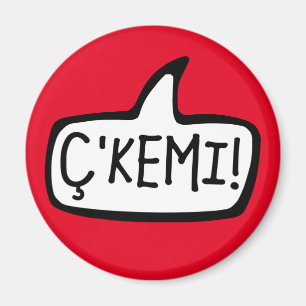 C'Kemi! Tosk Albanian Word for Hi, Hé, wat is er? Magneet