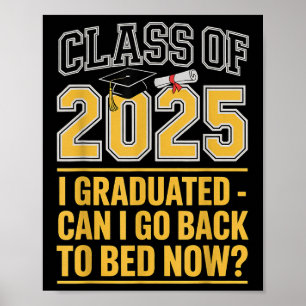 CL van 2025 Afstuderen Kan ik weer lekker naar bed Poster