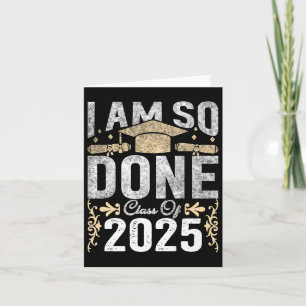 CL van 2025 Ik ben zo klaar Afstuderen 2025 senior Kaart