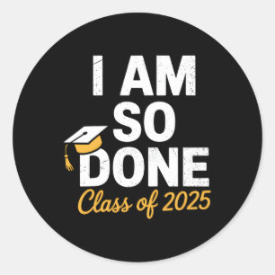 CL van 2025 Ik ben zo klaar Afstuderen voor hem ha Ronde Sticker