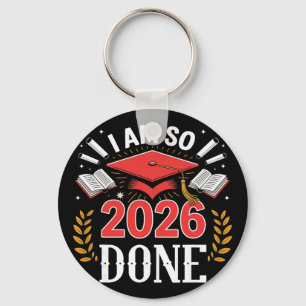 Cl van 2026 Ik ben zo klaar Funny Graduation Sleutelhanger